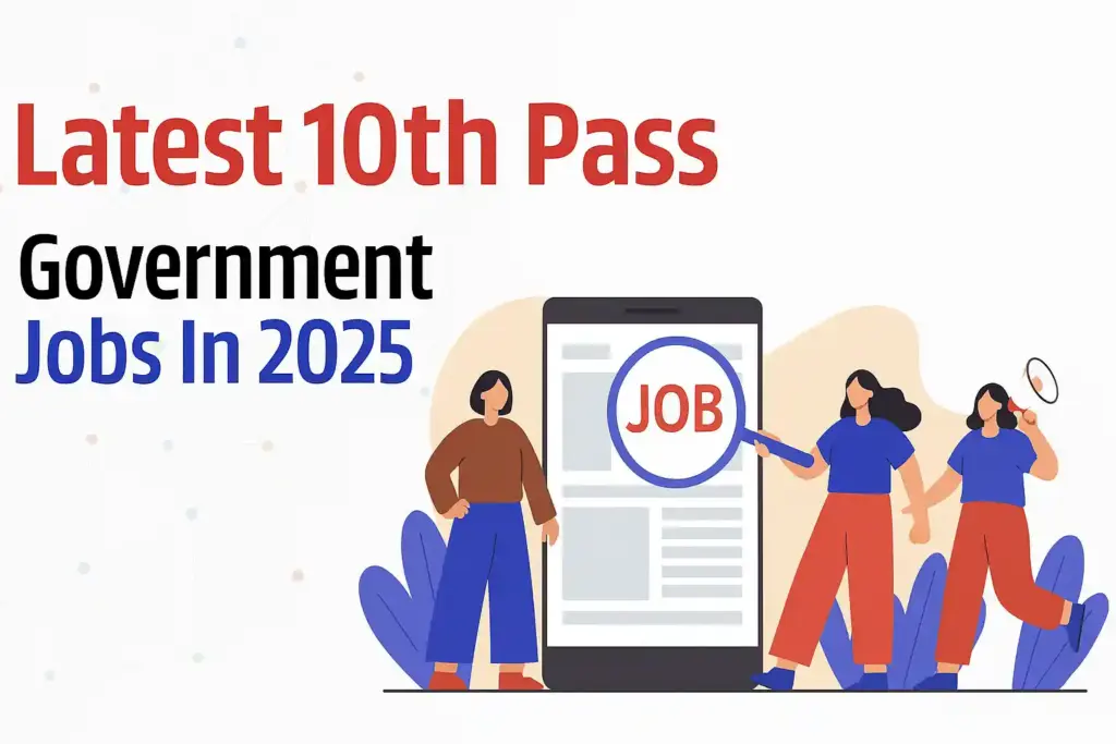 10th Pass Govt Jobs 2025